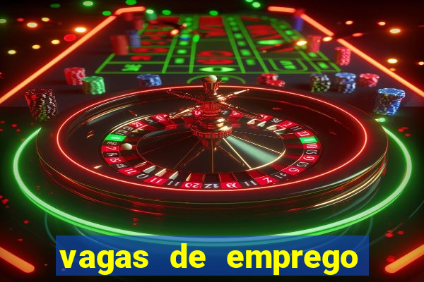 vagas de emprego brumado bahia